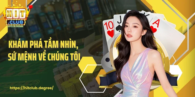 Khám phá tầm nhìn, sứ mệnh về chúng tôi